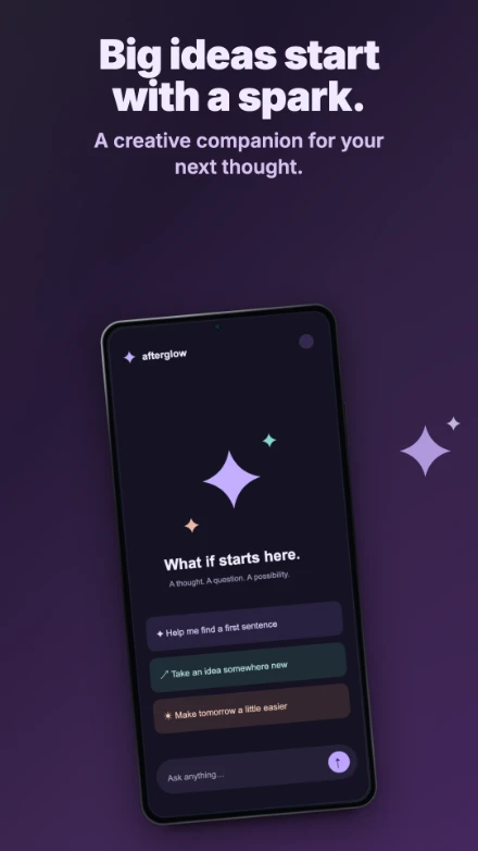 Afterglow, screen 1: Big ideas start with a spark.