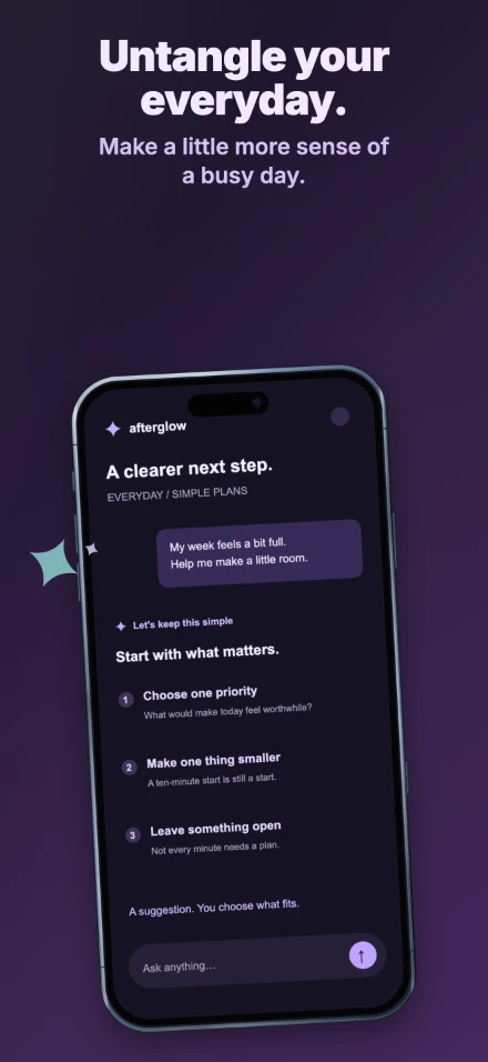 Afterglow, screen 4: Untangle your everyday.
