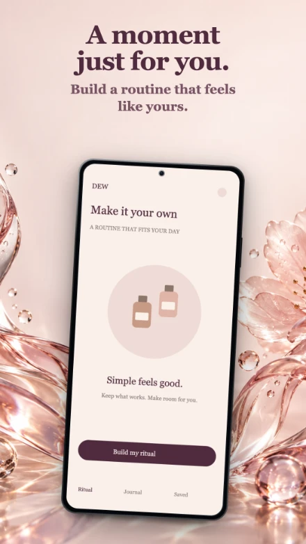 Dew, screen 5: A moment just for you.