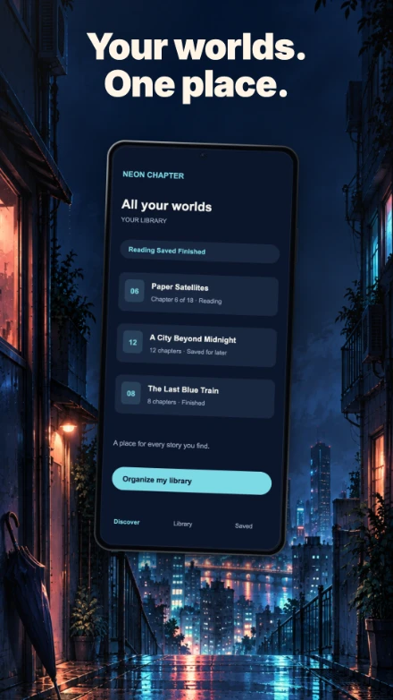 Neon Chapter, screen 2: Your worlds. One place.