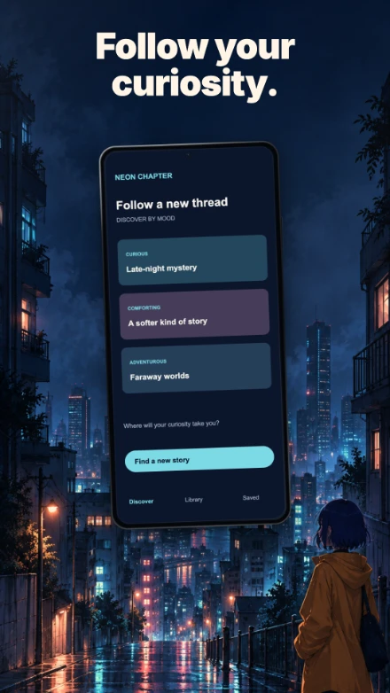 Neon Chapter, screen 3: Follow your curiosity.