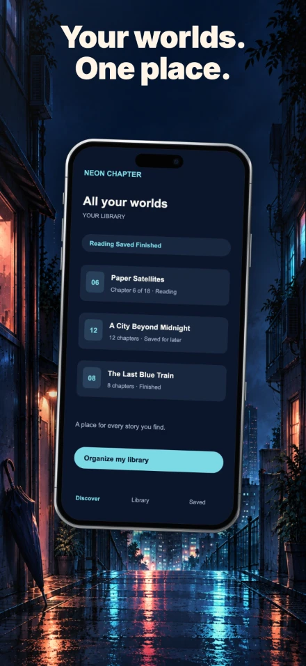 Neon Chapter, screen 2: Your worlds. One place.