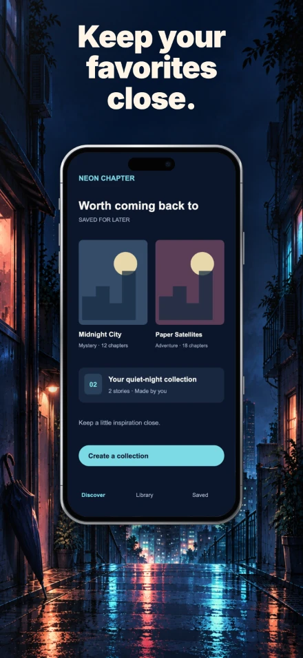 Neon Chapter, screen 4: Keep your favorites close.