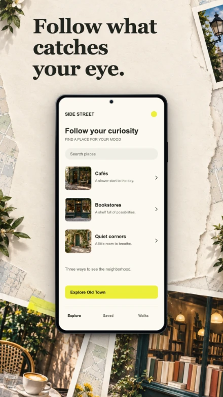 Side Street, screen 2: Follow what catches your eye.