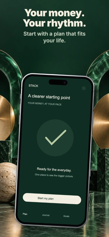 Stack, screen 5: Your money. Your rhythm.