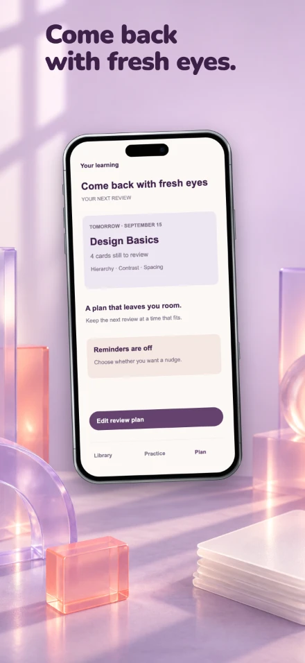 Study Bloom, screen 5: Come back with fresh eyes.
